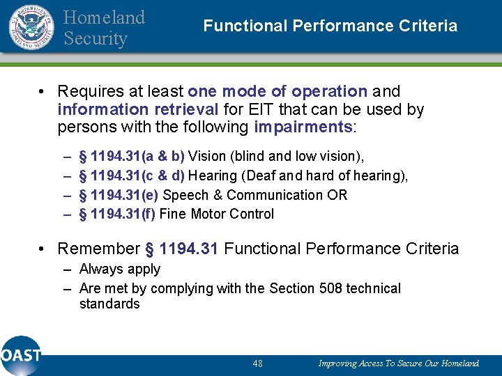 Homeland Security Functional Performance Criteria • Requires at least one mode of operation and