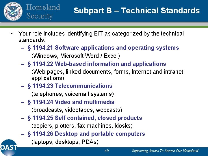 Homeland Security Subpart B – Technical Standards • Your role includes identifying EIT as