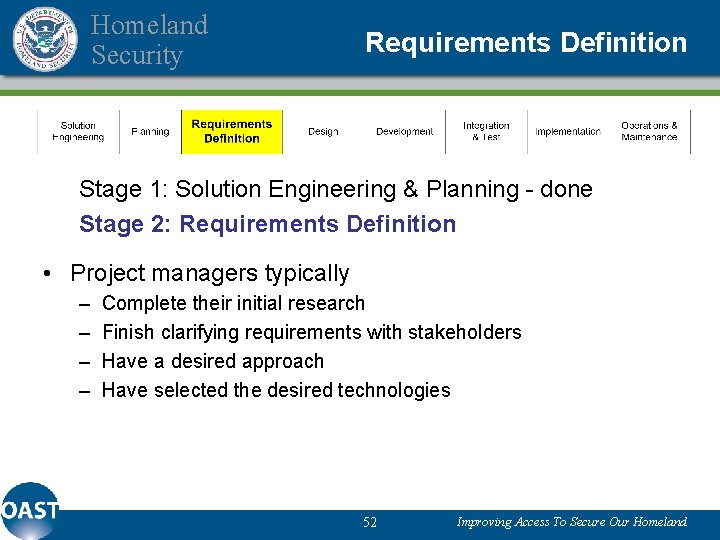 Homeland Security Requirements Definition – Initial planning complete, now at requirements definition Stage 1: