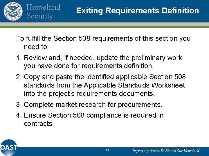 Homeland Security Exiting Requirements Definition To fulfill the Section 508 requirements of this section