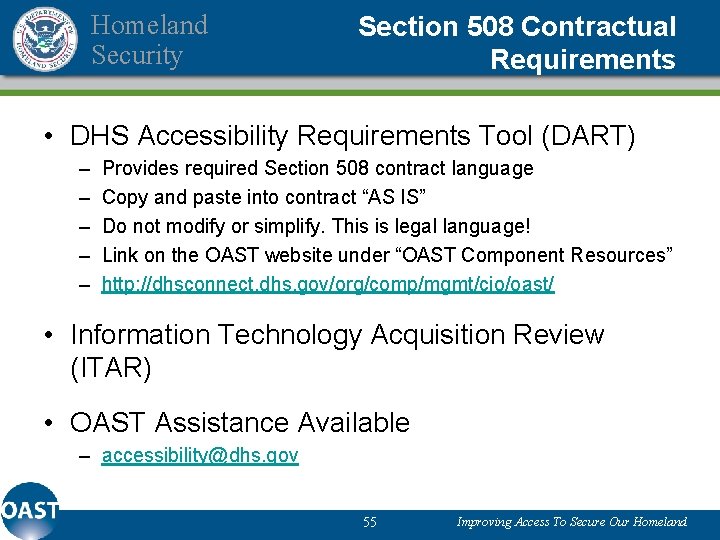 Homeland Security Section 508 Contractual Requirements • DHS Accessibility Requirements Tool (DART) – –