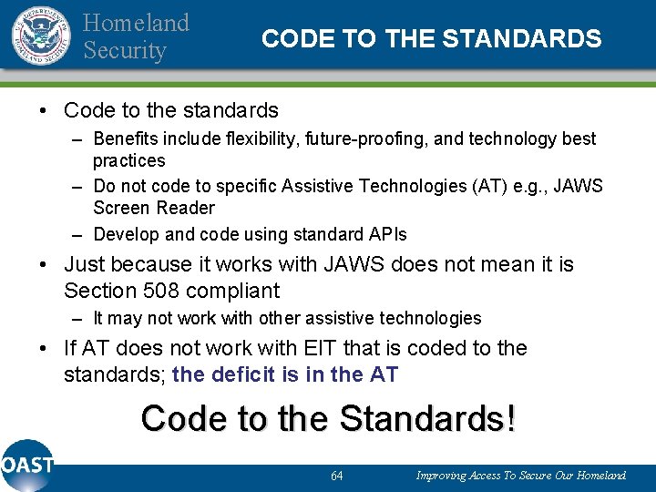 Homeland Security CODE TO THE STANDARDS • Code to the standards – Benefits include