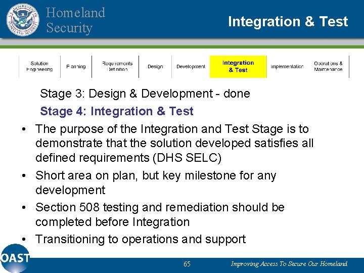 Homeland Security – • • Integration & Test Development almost done, time to test