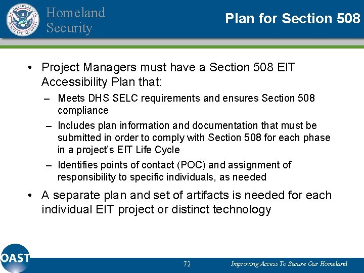 Homeland Security Plan for Section 508 • Project Managers must have a Section 508