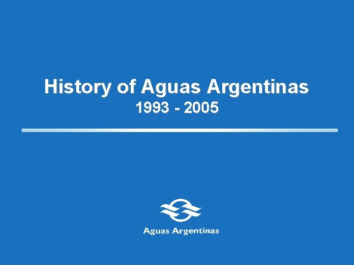 History of Aguas Argentinas 1993 - 2005 