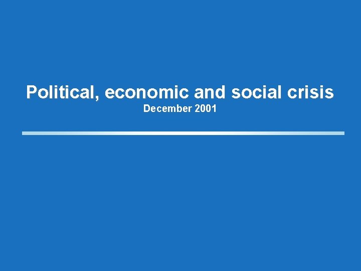 Political, economic and social crisis December 2001 