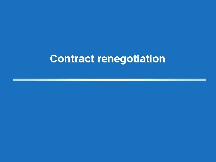 Contract renegotiation 