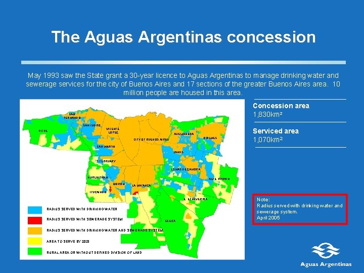 The Aguas Argentinas concession May 1993 saw the State grant a 30 -year licence