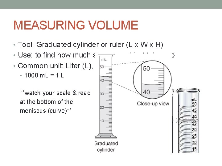 MEASURING VOLUME • Tool: Graduated cylinder or ruler (L x W x H) •