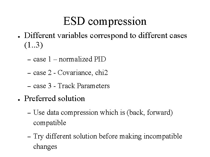 ESD compression ● ● Different variables correspond to different cases (1. . 3) –