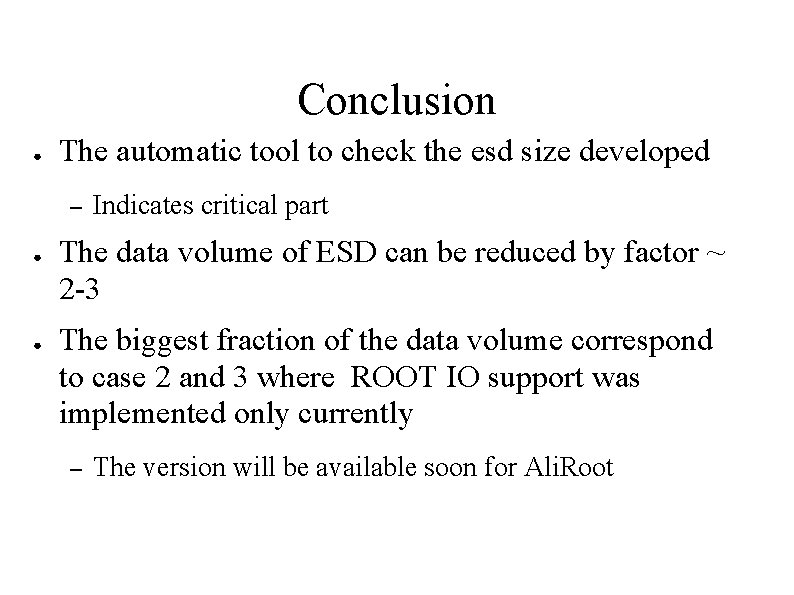 Conclusion ● The automatic tool to check the esd size developed – ● ●