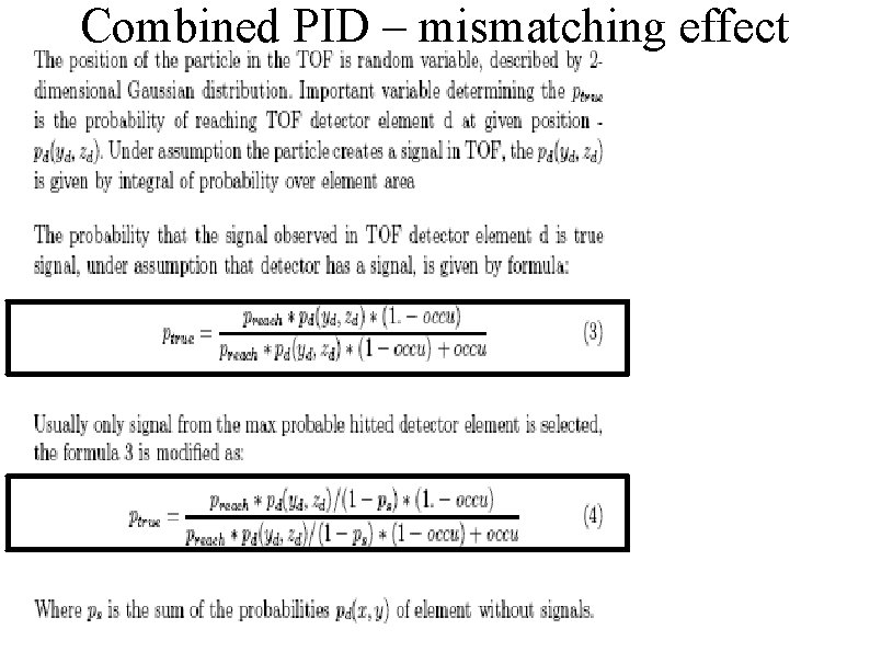 Combined PID – mismatching effect 