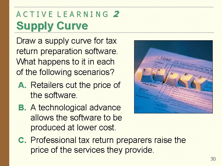 ACTIVE LEARNING 2 Supply Curve Draw a supply curve for tax return preparation software.