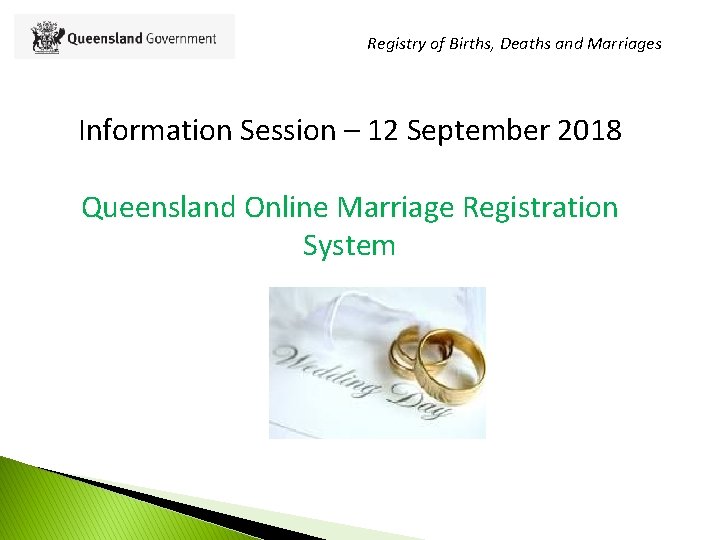 Registry of Births, Deaths and Marriages Information Session – 12 September 2018 Queensland Online