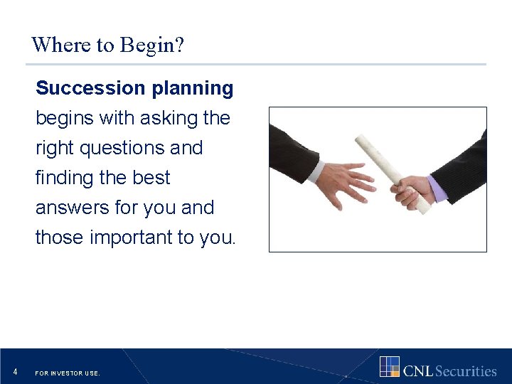 Where to Begin? Succession planning begins with asking the right questions and finding the