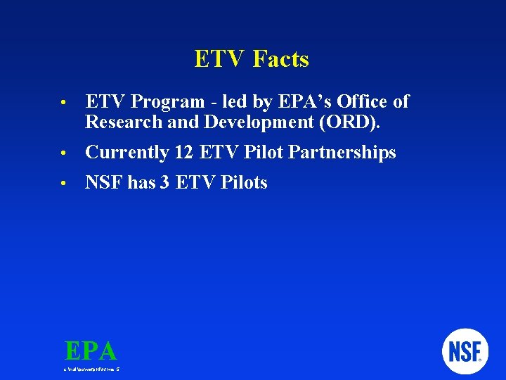 ETV Facts ETV Program - led by EPA’s Office of Research and Development (ORD).