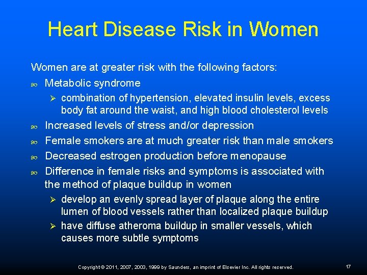 Heart Disease Risk in Women are at greater risk with the following factors: Metabolic