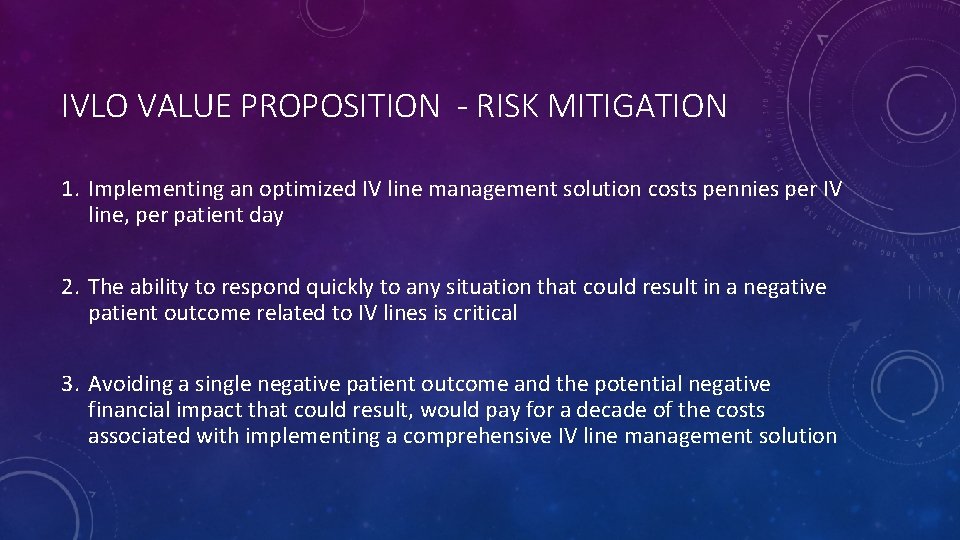 IVLO VALUE PROPOSITION - RISK MITIGATION 1. Implementing an optimized IV line management solution
