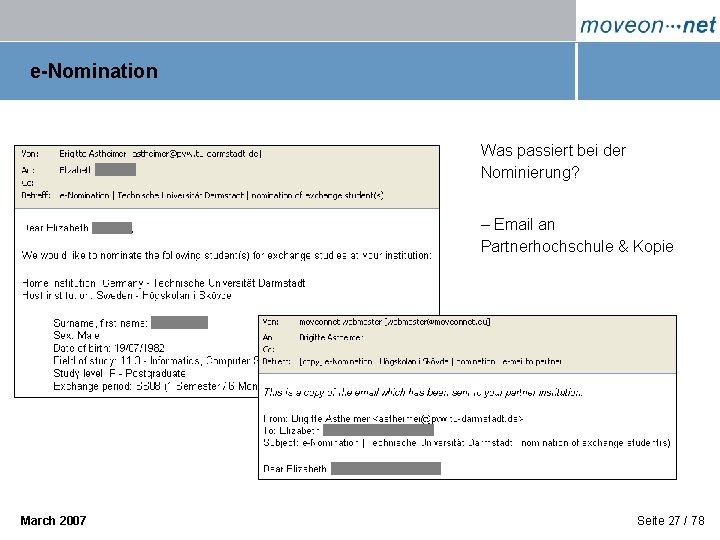 e-Nomination Was passiert bei der Nominierung? – Email an Partnerhochschule & Kopie March 2007