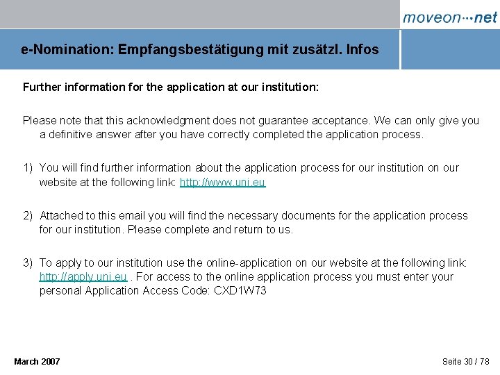 e-Nomination: Empfangsbestätigung mit zusätzl. Infos Further information for the application at our institution: Please