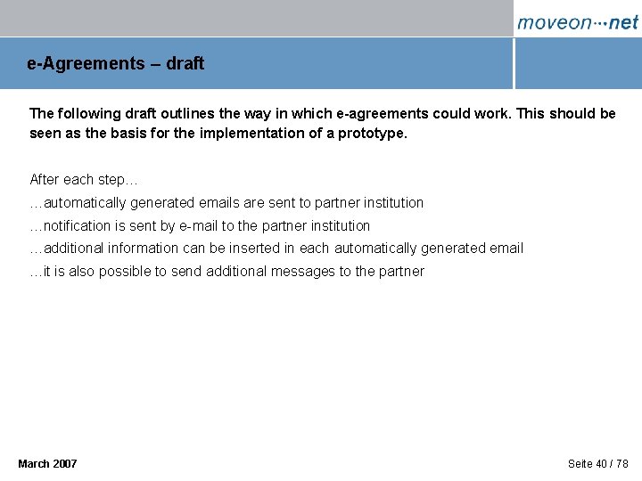 e-Agreements – draft The following draft outlines the way in which e-agreements could work.