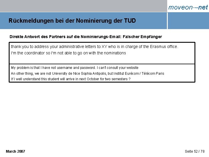 Rückmeldungen bei der Nominierung der TUD Direkte Antwort des Partners auf die Nominierungs-Email: Falscher