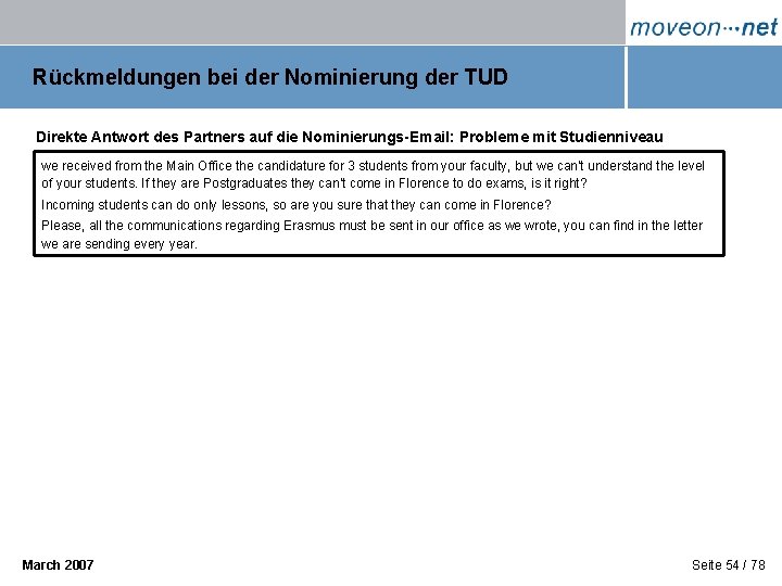 Rückmeldungen bei der Nominierung der TUD Direkte Antwort des Partners auf die Nominierungs-Email: Probleme