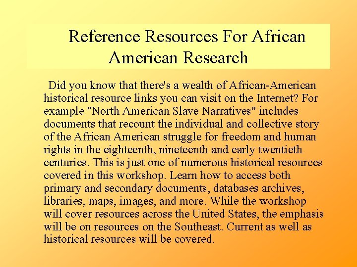  Reference Resources For African American Research Did you know that there's a wealth