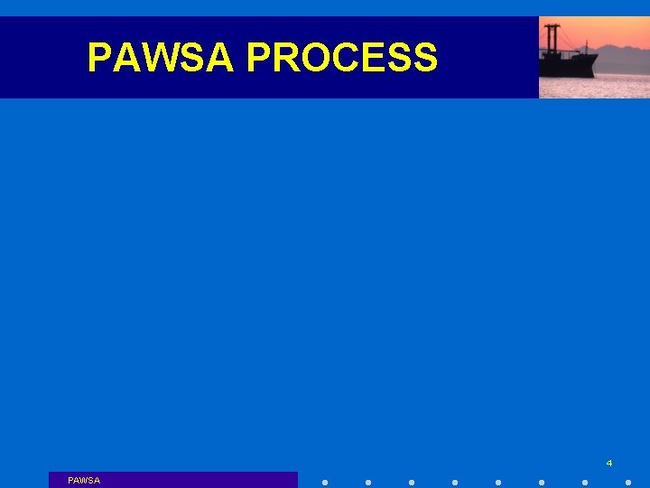 PAWSA PROCESS 4 PAWSA 