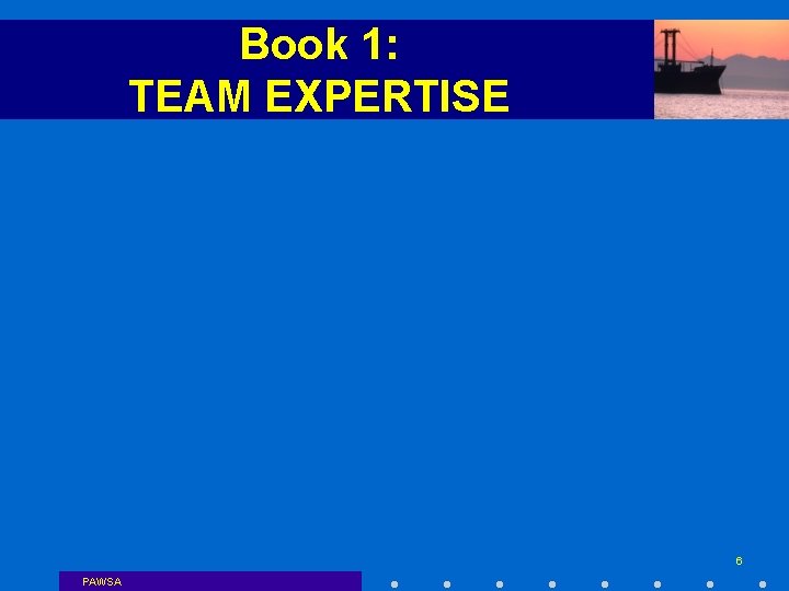 Book 1: TEAM EXPERTISE 6 PAWSA 