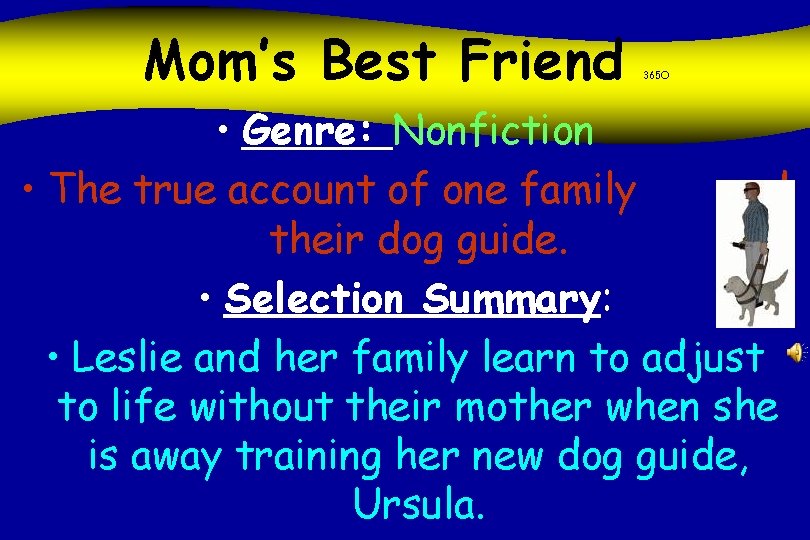 Mom’s Best Friend 365 O • Genre: Nonfiction • The true account of one