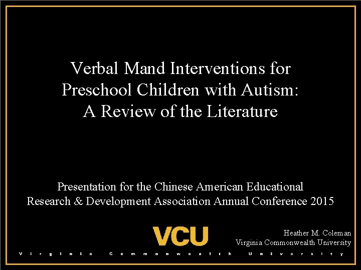 Verbal Mand Interventions for Preschool Children with Autism: A Review of the Literature Presentation