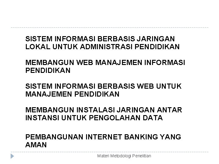 SISTEM INFORMASI BERBASIS JARINGAN LOKAL UNTUK ADMINISTRASI PENDIDIKAN MEMBANGUN WEB MANAJEMEN INFORMASI PENDIDIKAN SISTEM
