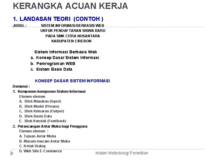 KERANGKA ACUAN KERJA 1. LANDASAN TEORI (CONTOH ) JUDUL : SISTEM INFORMASI BERBASIS WEB