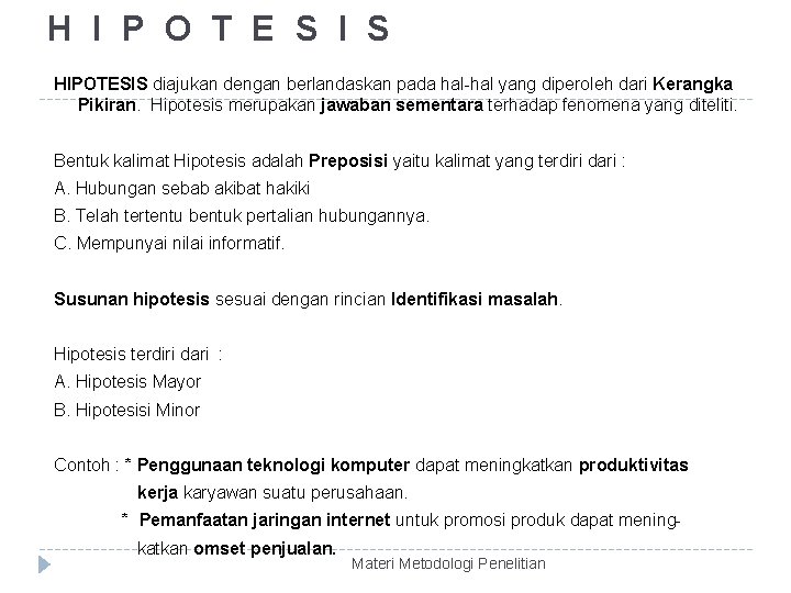 H I P O T E S I S HIPOTESIS diajukan dengan berlandaskan pada