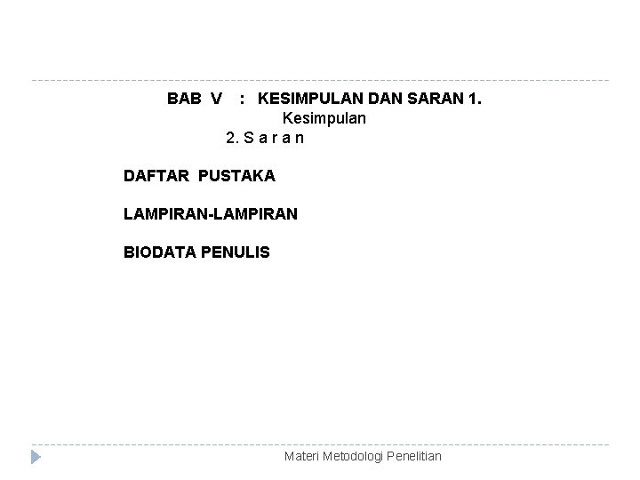 BAB V : KESIMPULAN DAN SARAN 1. Kesimpulan 2. S a r a n