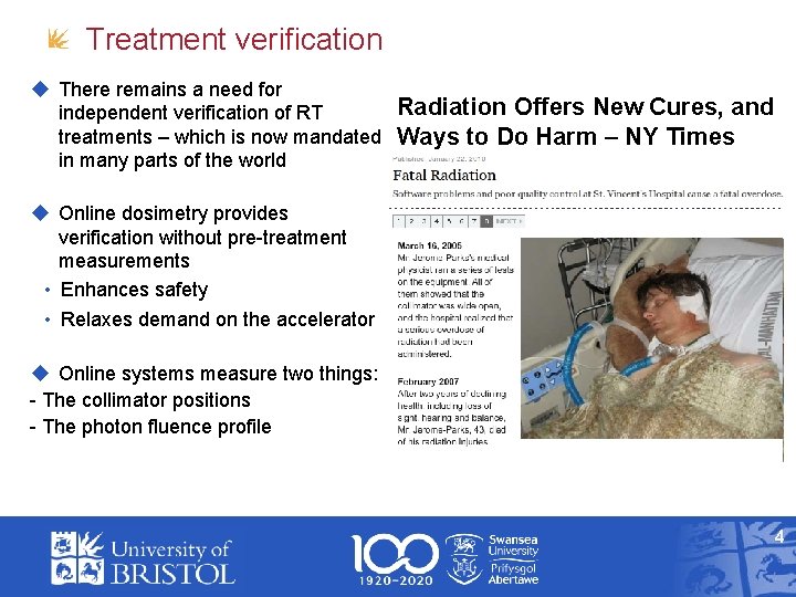 Treatment verification There remains a need for Radiation Offers New Cures, and independent verification
