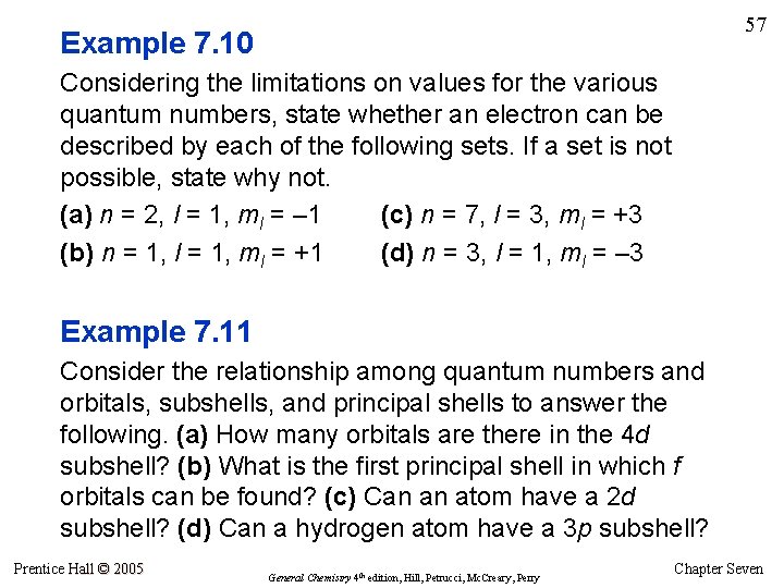 57 Example 7. 10 Considering the limitations on values for the various quantum numbers,