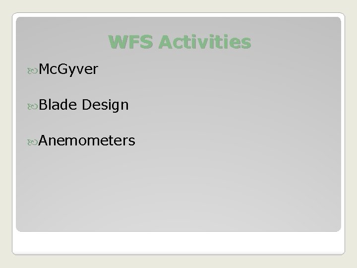 WFS Activities Mc. Gyver Blade Design Anemometers 