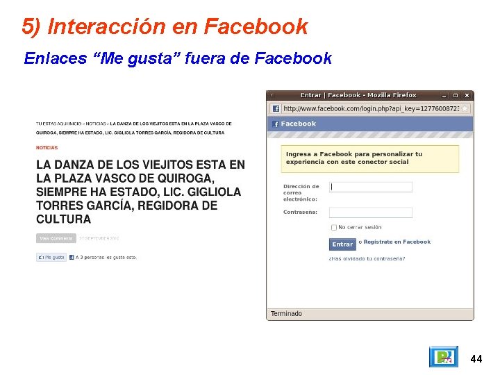 5) Interacción en Facebook Enlaces “Me gusta” fuera de Facebook 44 