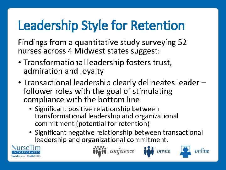 Leadership Style for Retention Findings from a quantitative study surveying 52 nurses across 4