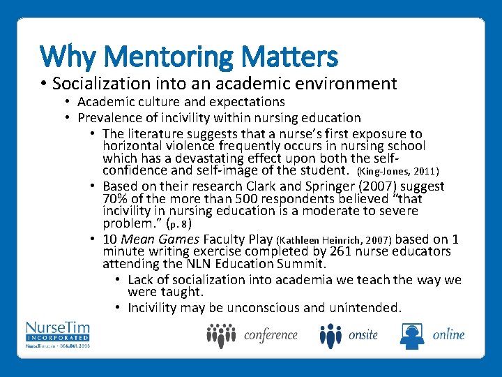 Why Mentoring Matters • Socialization into an academic environment • Academic culture and expectations