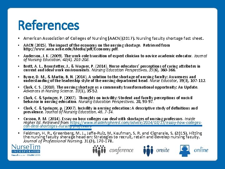 References • American Association of Colleges of Nursing [AACN](2017). Nursing faculty shortage fact sheet.