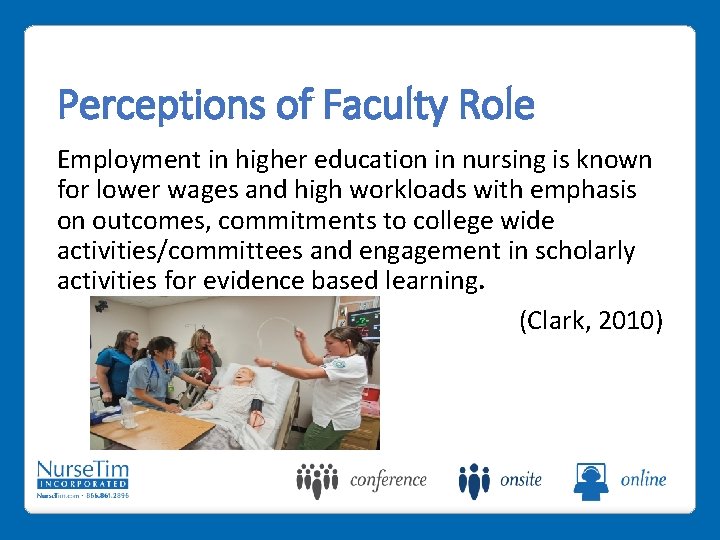 Perceptions of Faculty Role Employment in higher education in nursing is known for lower