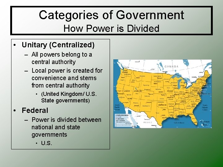 Categories of Government How Power is Divided • Unitary (Centralized) – All powers belong Categories of Government How Power is Divided • Unitary (Centralized) – All powers belong
