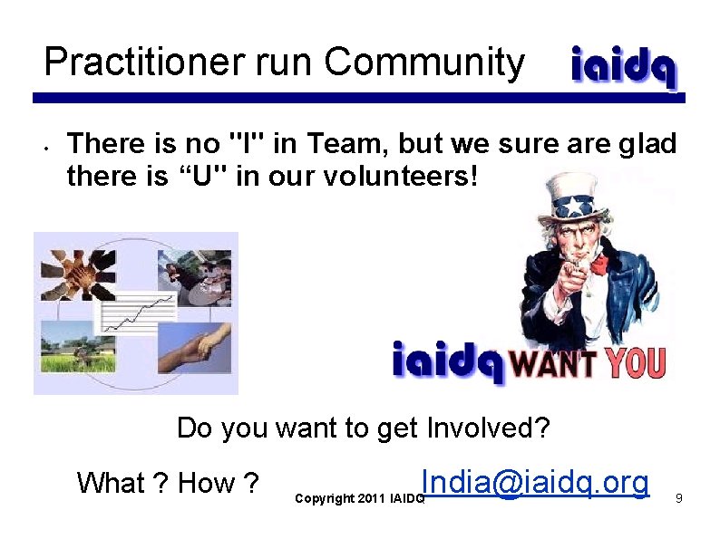 Practitioner run Community • There is no "I" in Team, but we sure are