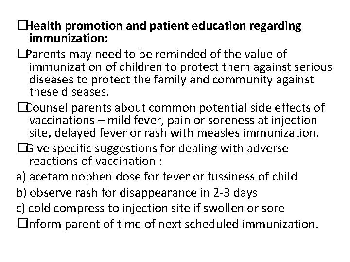 �Health promotion and patient education regarding immunization: �Parents may need to be reminded of