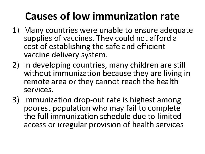 Causes of low immunization rate 1) Many countries were unable to ensure adequate supplies