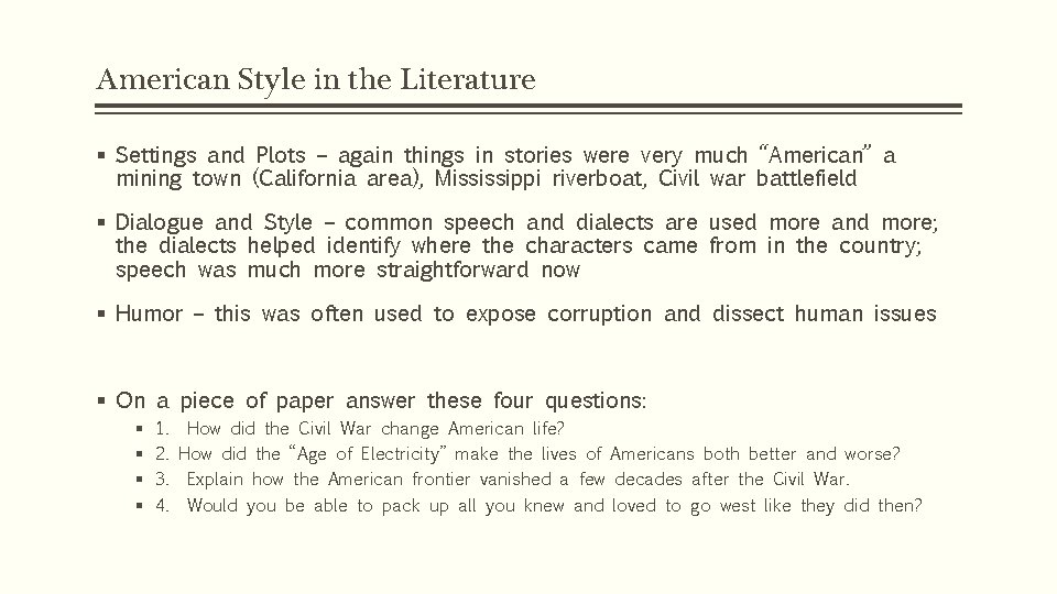 American Style in the Literature § Settings and Plots – again things in stories American Style in the Literature § Settings and Plots – again things in stories