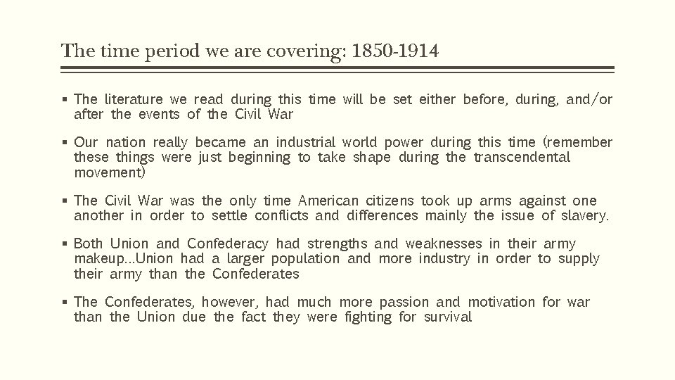 The time period we are covering: 1850 -1914 § The literature we read during The time period we are covering: 1850 -1914 § The literature we read during